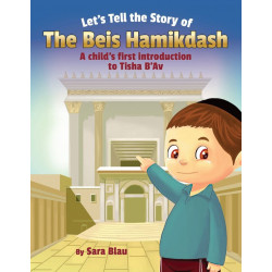 Let's Tell The Story Of The Beis Hamikdash