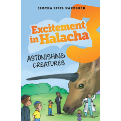 Excitement in Halacha 3: Astonishing Creatures