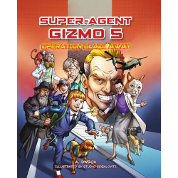 Super-Agent-Gizmo #5 - Operation Blaze away