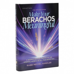 Make Your Berachos Meaningful