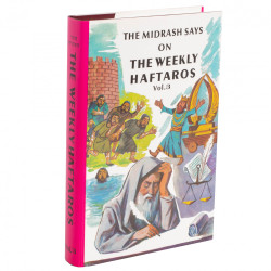The Midrash Says on the Weekly Haftorah - Volume 3