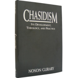 Chasidism - Its Development, Theology, and Practice