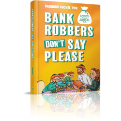Bank Robbers Don't Say Please