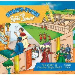 Story Tyme with Rabbi Juravel - Tisha B'Av Story of Churban Bayis Sheini