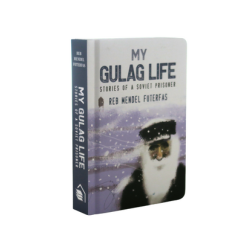 My Gulag Life - Reb Mendel Futerfas