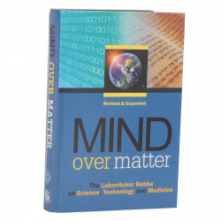 Mind over Matter - The Lubavitcher Rebbe on Science