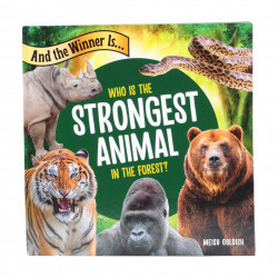 And the Winner Is...Who Is the Strongest Animal in the Forest?